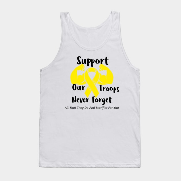 Support Our Troops And Never For Get Tank Top by Journees
